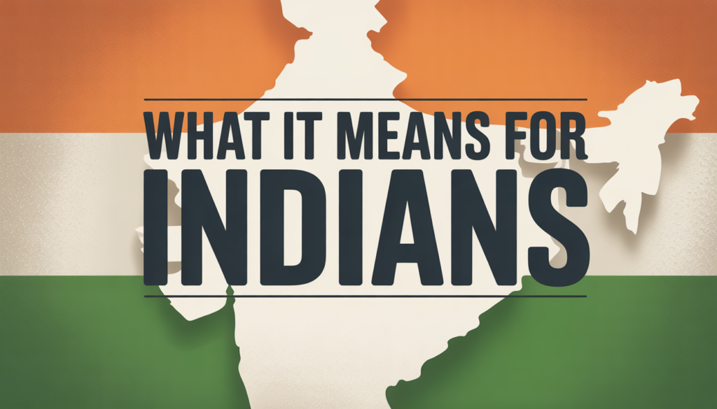 Policy Explained: What It Means for Indians